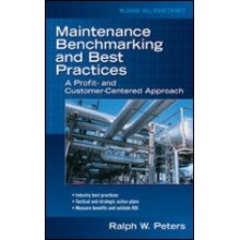 Maintenance Benchmarking and Best Practices : A Profit and Customer - Centred Approach